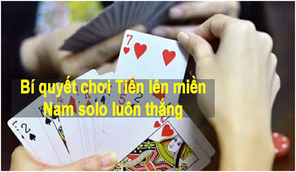 Bí quyết chơi Tiến lên miền Nam solo luôn thắng 01