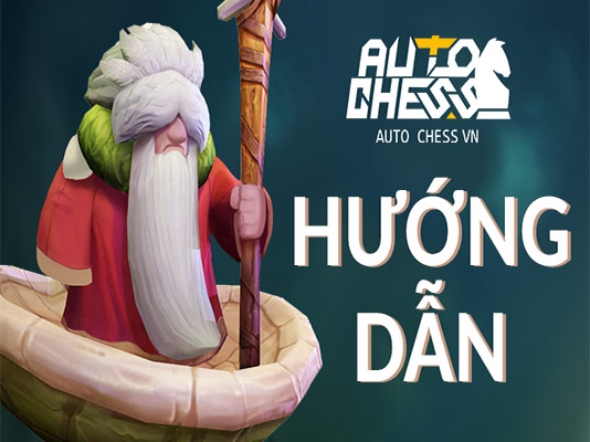 Hướng dẫn chơi Auto Chess VN